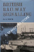 Book cover of British Railway Signalling  by NOCK, O.S. 